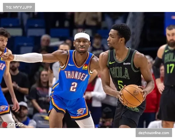 雷霆大胜鹈鹕取6连胜 亚历山大单节18分收割比赛